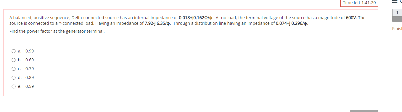 Time Left 1 41 20 A Balanced Positive Sequence Delta Connected Source Has An Internal Impedance Of 0 018 J0 1620 0 At 1