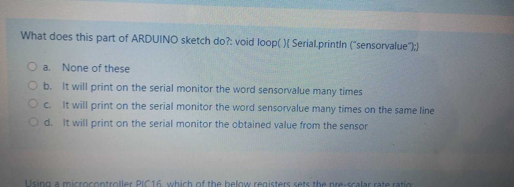 In Pic16 Data Memory All The Special Function Registers Are In Bank 0 Time Left 1 26 34 O A False O B True Using A M 2