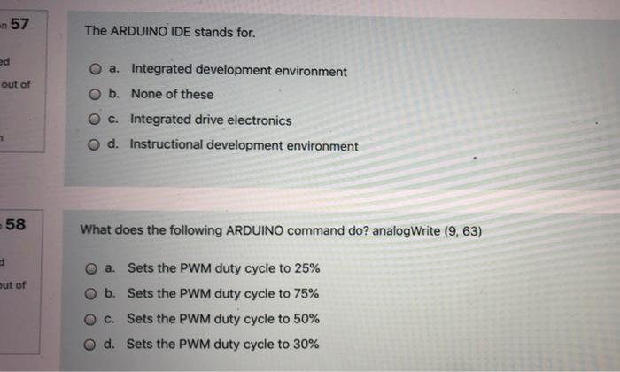 N 57 The Arduino Ide Stands For Ed Out Of A Integrated Development Environment B None Of These C Integrated Drive El 1