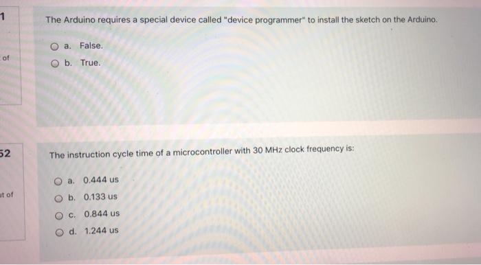 1 The Arduino Requires A Special Device Called Device Programmer To Install The Sketch On The Arduino Of O A False O 1