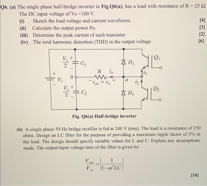 Q6 A The Single Phase Half Bridge Inverter In Fig 26 A Has A Load With Resistance Of R 25 12 The Dc Input Volta 1