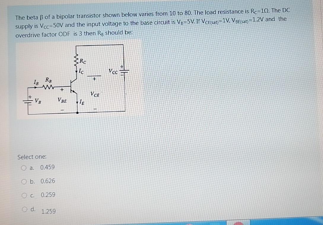 The Beta Ss Of A Bipolar Transistor Shown Below Varies From 10 To 80 The Load Resistance Is Rc 10 The Dc Supply Is Vcc 1