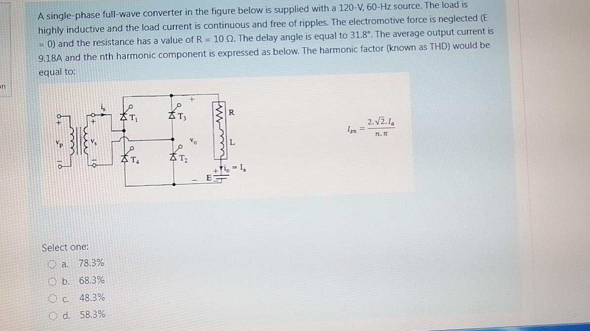 A Single Phase Full Wave Converter In The Figure Below Is Supplied With A 120 V 60 Hz Source The Load Is Highly Induct 1