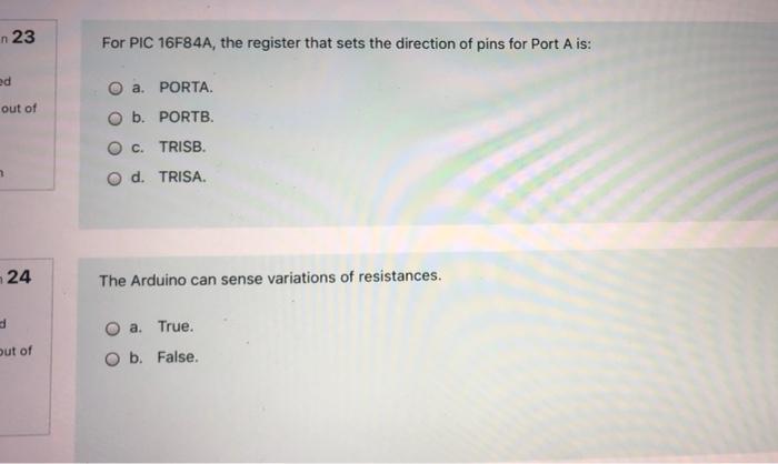 N23 For Pic 16f84a The Register That Sets The Direction Of Pins For Port A Is Ed O A Porta Out Of O B Portb Oc Tri 1