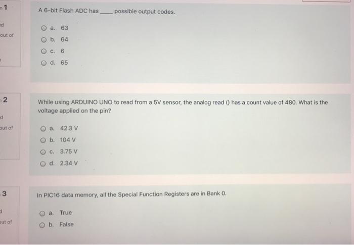 N 1 A 6 Bit Flash Adc Has Possible Output Codes Ed O A 63 Out Of O B 64 O C 6 O D 65 2 While Using Arduino Uno To 1