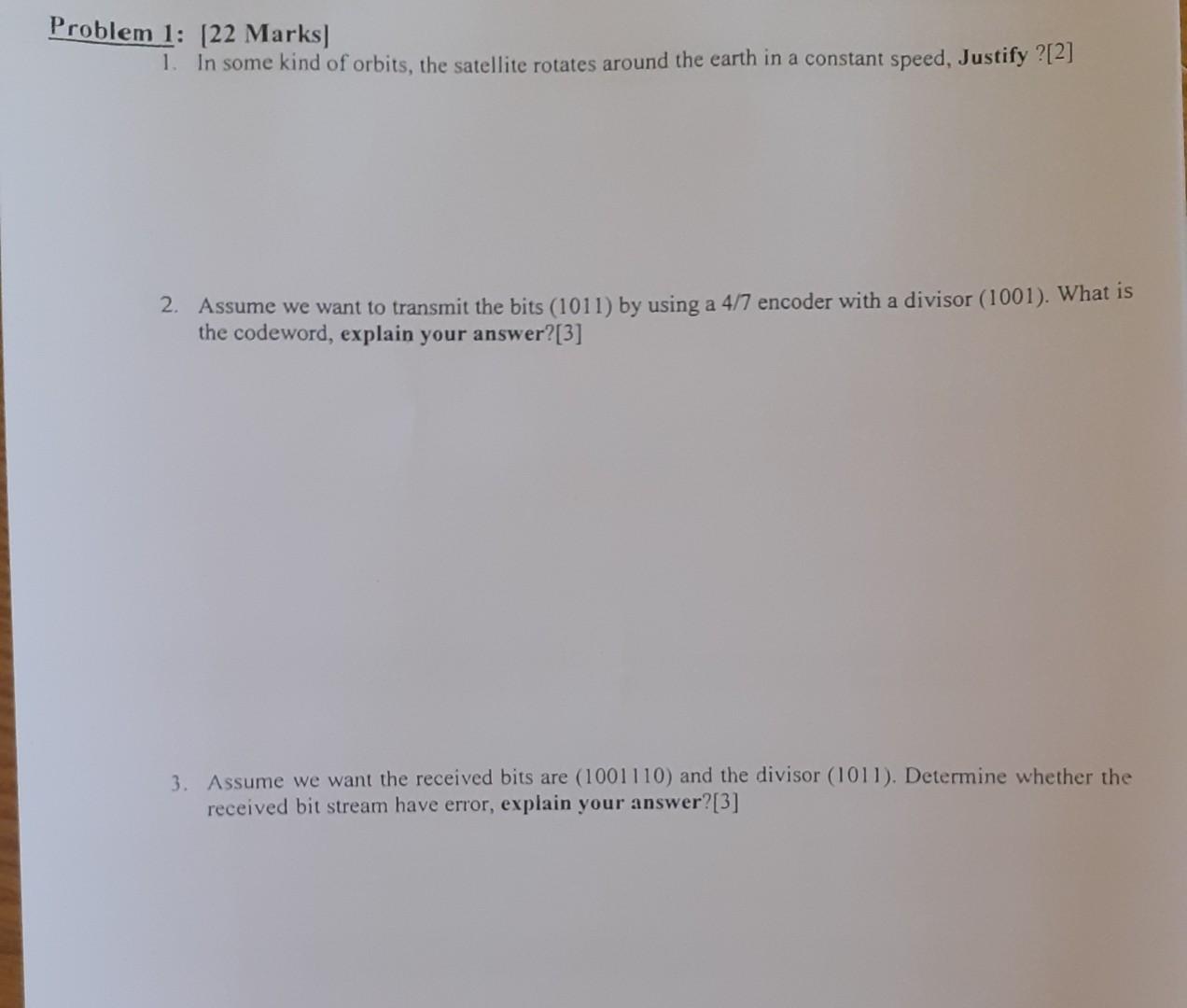 Problem 1 22 Marks 1 In Some Kind Of Orbits The Satellite Rotates Around The Earth In A Constant Speed Justify 2 1