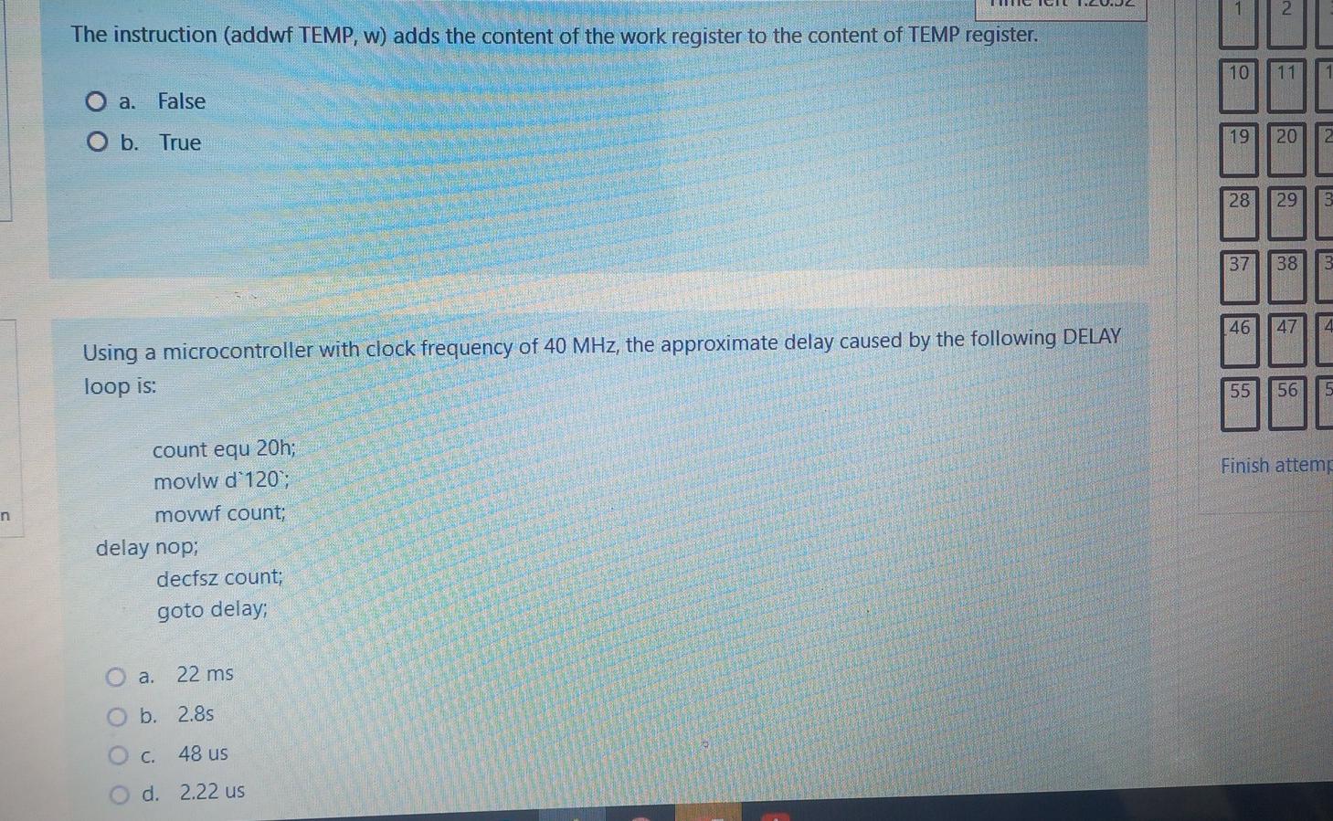 The Instruction Addwf Temp W Adds The Content Of The Work Register To The Content Of Temp Register 10 11 A False O 1