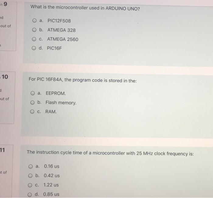 N9 What Is The Microcontroller Used In Arduino Uno Ed A Pic12f508 Out Of B Atmega 328 C Atmega 2560 O D Pic16f 10 1