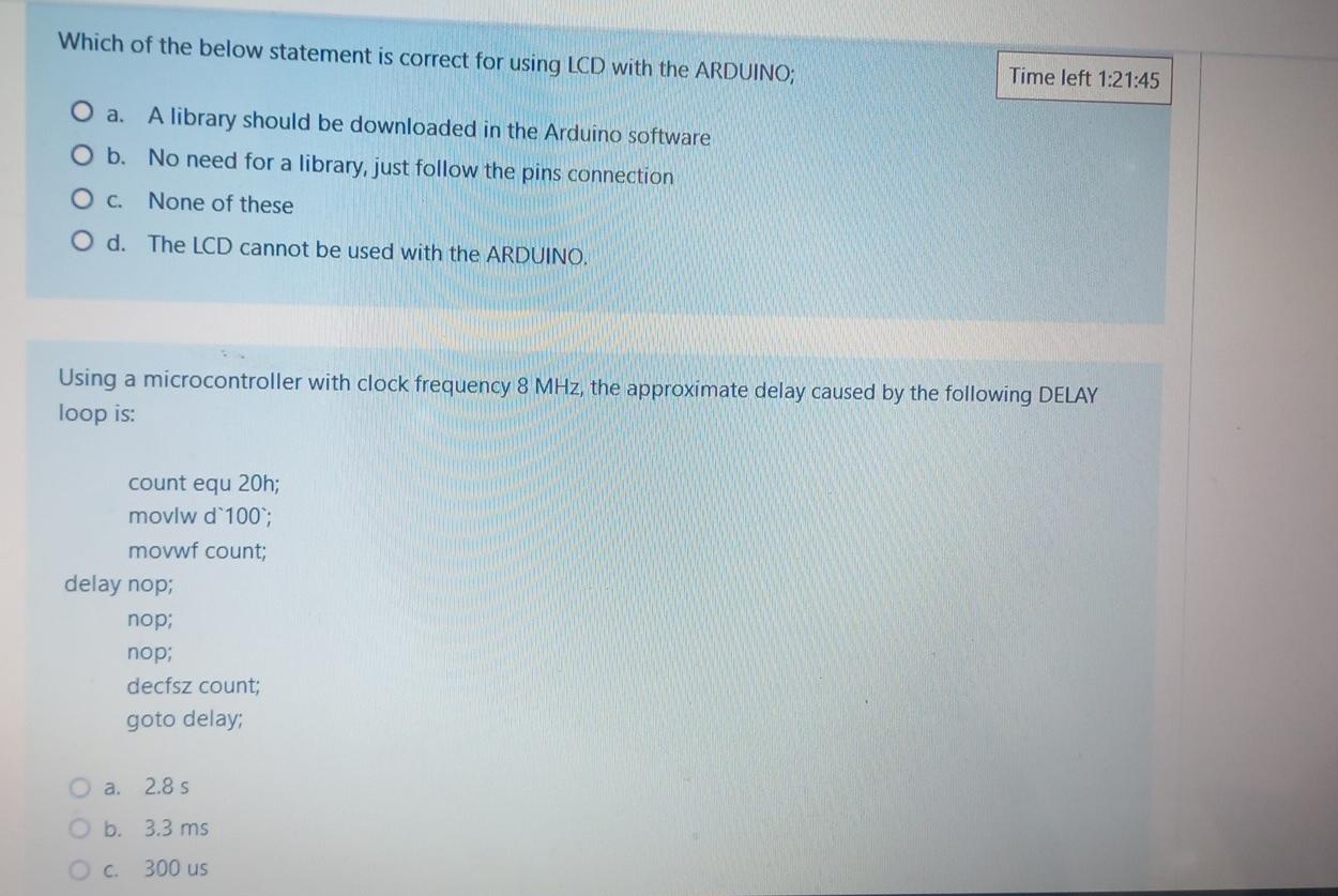 Which Of The Below Statement Is Correct For Using Lcd With The Arduino Time Left 1 21 45 O A A Library Should Be Downl 1