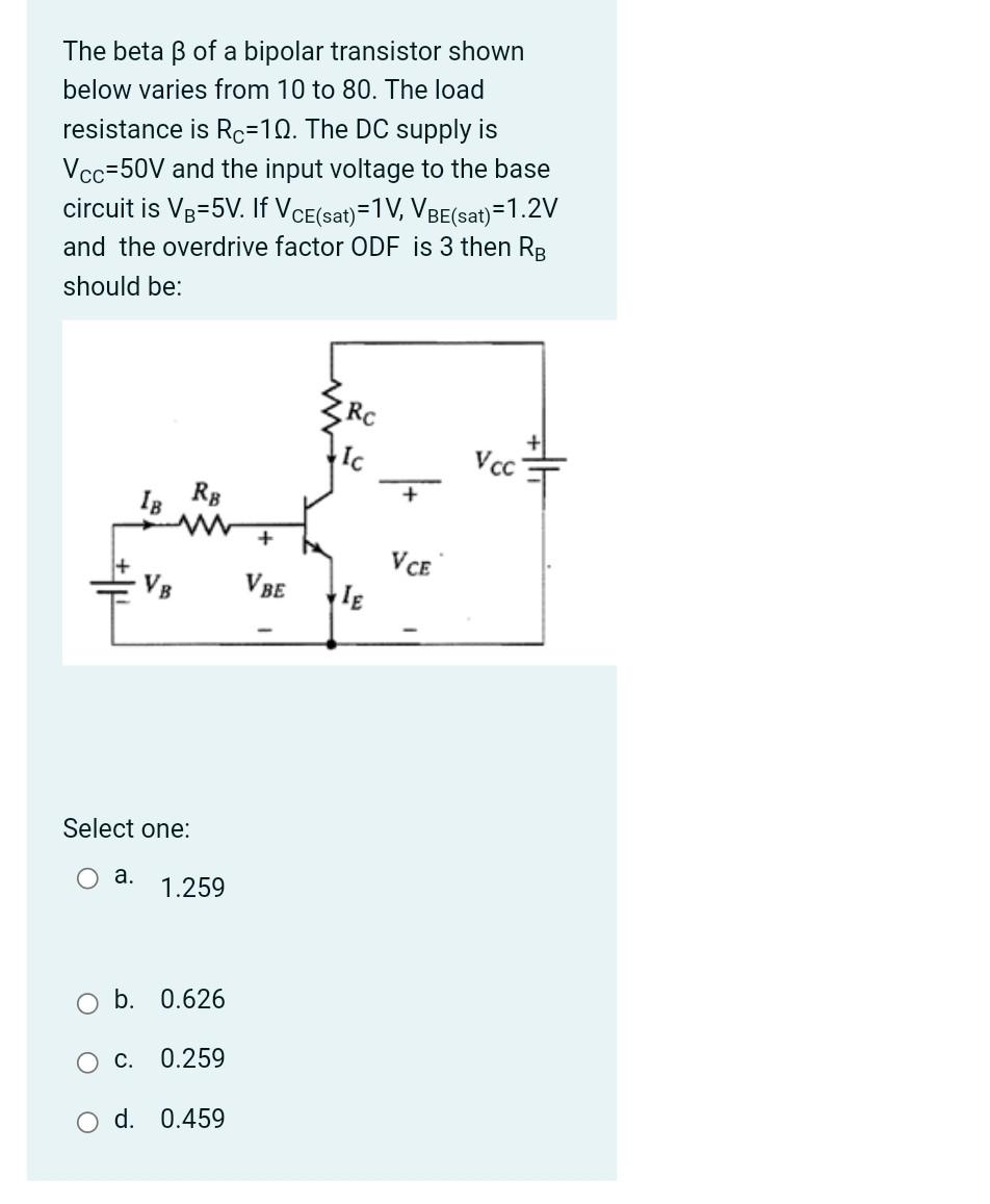 The Beta Ss Of A Bipolar Transistor Shown Below Varies From 10 To 80 The Load Resistance Is Rc 10 The Dc Supply Is Vcc 1