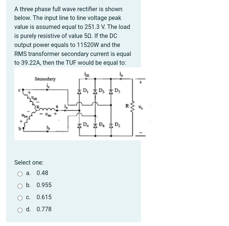 A Three Phase Full Wave Rectifier Is Shown Below The Input Line To Line Voltage Peak Value Is Assumed Equal To 251 3 V 1