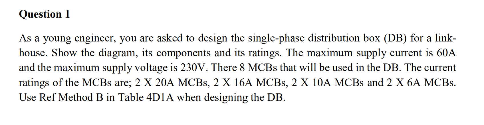 Question 1 As A Young Engineer You Are Asked To Design The Single Phase Distribution Box Db For A Link House Show T 1