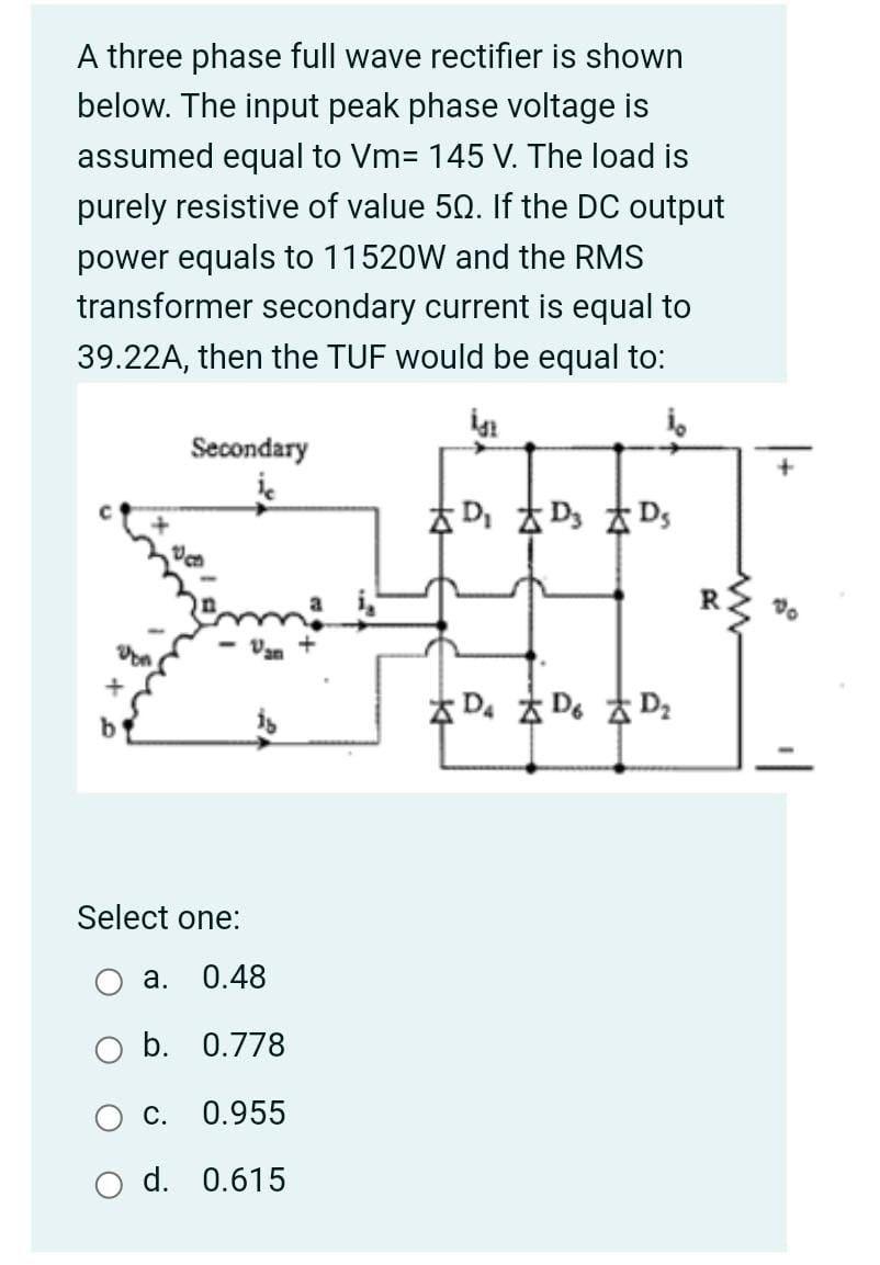 A Three Phase Full Wave Rectifier Is Shown Below The Input Peak Phase Voltage Is Assumed Equal To Vm 145 V The Load I 1