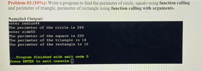 Problem 03 10 Write A Program To Find The Perimeter Of Circle Square Using Function Calling And Perimeter Of Triang 1