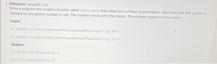 2 Filename Assign4 2 py Write A Program And Create A Function Called 