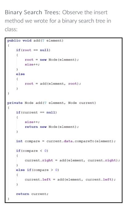 Binary Search Trees Observe The Insert Method We Wrote For A Binary Search Tree In Class Public Void Add T Element I 1