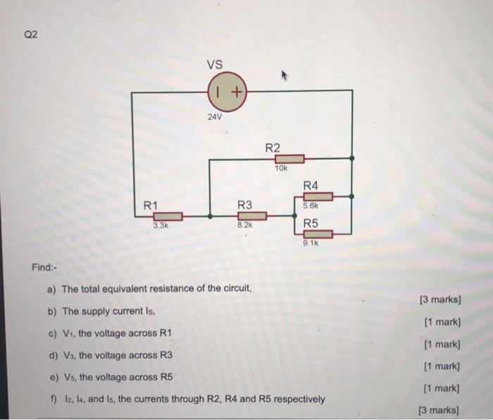 Q2 Vs 1 24v R2 10k R4 R1 R3 5 6k 3 3k 8 2k R5 9 1k Find A The Total Equivalent Resistance Of The Circuit 3 Marks 1