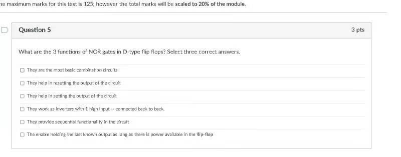 Ne Maximum Marks For This Test Is 125 However The Total Marks Will Be Scaled To 20 Of The Module D Question 5 3 Pts W 1