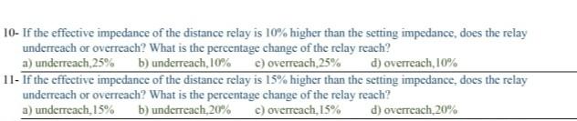 10 If The Effective Impedance Of The Distance Relay Is 10 Higher Than The Setting Impedance Does The Relay Underteach 1
