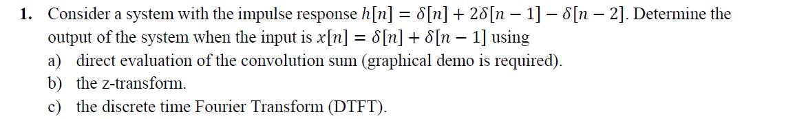 1 Consider A System With The Impulse Response H N N 28 N 1 S N 2 Determine The Output Of The System 1