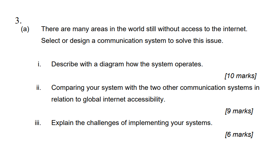 3 A There Are Many Areas In The World Still Without Access To The Internet Select Or Design A Communication System T 1
