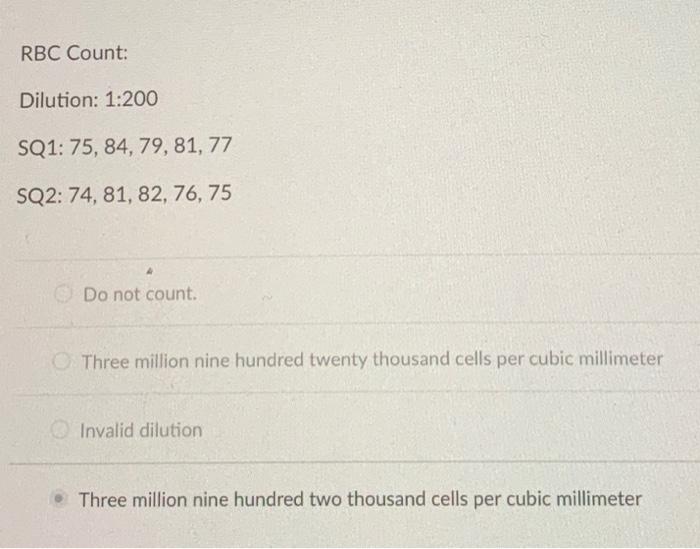 Rbc Count Dilution 1 200 Sq1 75 84 79 81 77 Sq2 74 81 82 76 75 Do Not Count Three Million Nine Hundred Twent 1