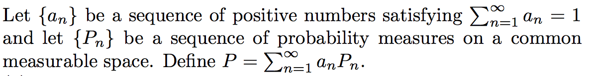 Let An Be A Sequence Of Positive Numbers Satisfying 2n 1 An 1 And Let Pn Be A Sequence Of Probability Measures On 1