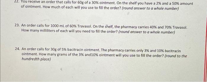 22 You Receive An Order That Calls For 60g Of A 30 Ointment On The Shelf You Have A 2 And A 50 Amount Of Ointment 2