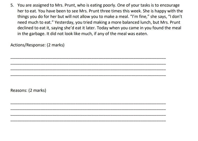 5 You Are Assigned To Mrs Prunt Who Is Eating Poorly One Of Your Tasks Is To Encourage Her To Eat You Have Been To 1