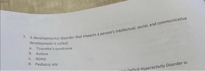 7 A Developmental Disorder That Impacts A Person S Intellectual Social And Communicative Development Is Called A To 1