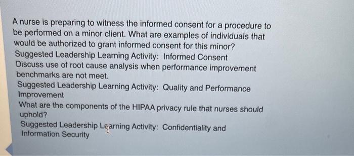 A Nurse Is Preparing To Witness The Informed Consent For A Procedure To Be Performed On A Minor Client What Are Example 1