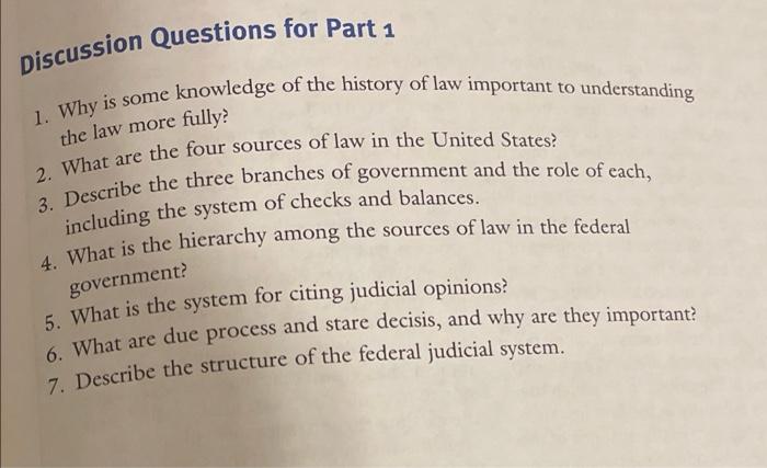 The Law More Fully Discussion Questions For Part 1 1 Why Is Some Knowledge Of The History Of Law Important To Understa 1