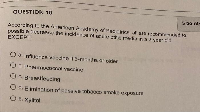 Question 1 5 Points Save Ar Which Physical Finding Presents A Strong Case For Acute Otitis Media Ca Bulging And Retrac 10