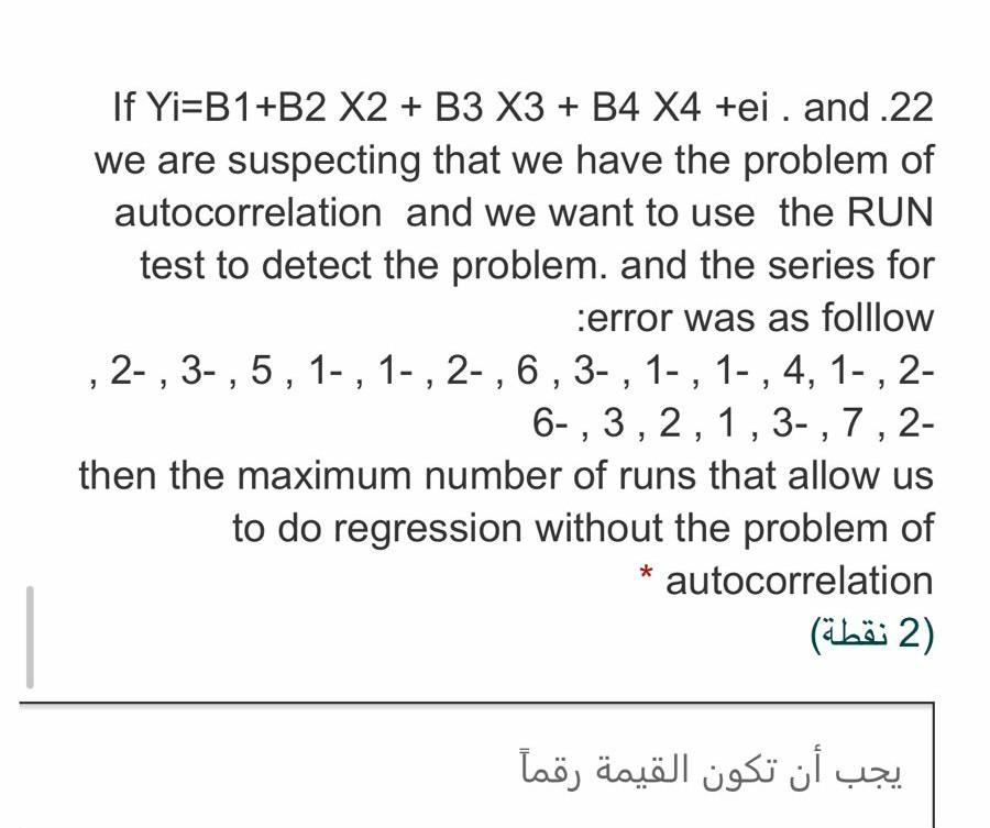 If Yi B1 B2 X2 B3 X3 B4 X4 Ei And 22 We Are Suspecting That We Have The Problem Of Autocorrelation And We Want T 1