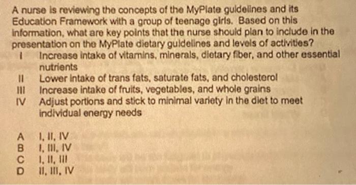 A Nurse Is Reviewing The Concepts Of The Myplate Guidelines And Its Education Framework With A Group Of Teenage Girls B 1
