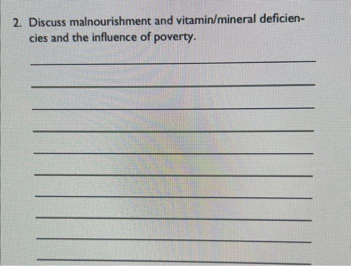 2 Discuss Malnourishment And Vitamin Mineral Deficien Cies And The Influence Of Poverty 1