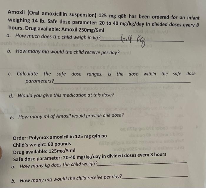 Amoxil Oral Amoxicillin Suspension 125 Mg Q8h Has Been Ordered For An Infant Weighing 14 Lb Safe Dose Parameter 20 T 1
