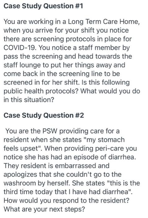 Case Study Question 1 You Are Working In A Long Term Care Home When You Arrive For Your Shift You Notice There Are Scr 1