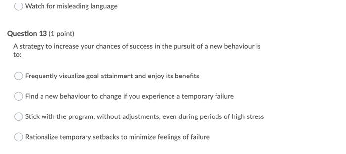 Question 13 1 Point A Strategy To Increase Your Chances Of Success In The Pursuit Of A New Behaviour Is To Frequently 9