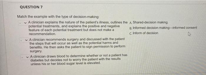 Question 7 Match The Example With The Type Of Decision Making A Clinician Explains The Nature Of The Patient S Illness 1