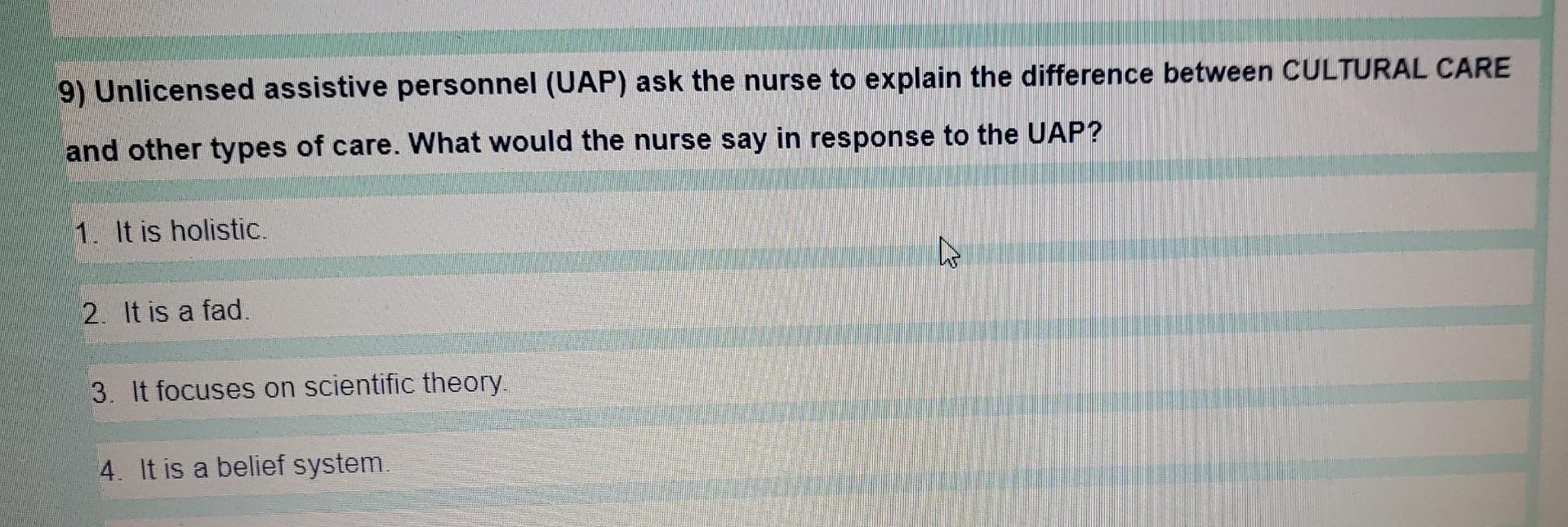 9 Unlicensed Assistive Personnel Uap Ask The Nurse To Explain The Difference Between Cultural Care And Other Types Of 1