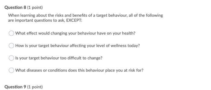Question 8 1 Point When Learning About The Risks And Benefits Of A Target Behaviour All Of The Following Are Importan 1
