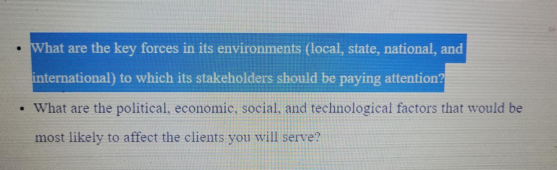What Are The Key Forces In Itsmes Localestate National And International To Which Its Stakeholders Should Be Paying At 1