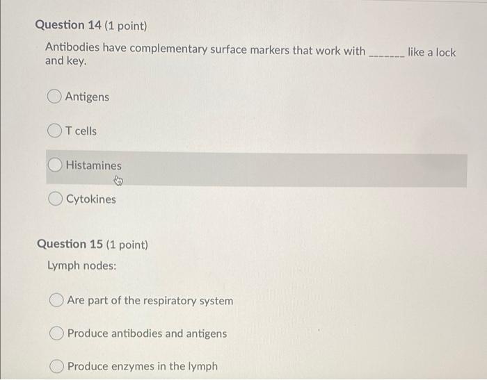 Question 14 1 Point Antibodies Have Complementary Surface Markers That Work With And Key Like A Lock Antigens T Cells 1