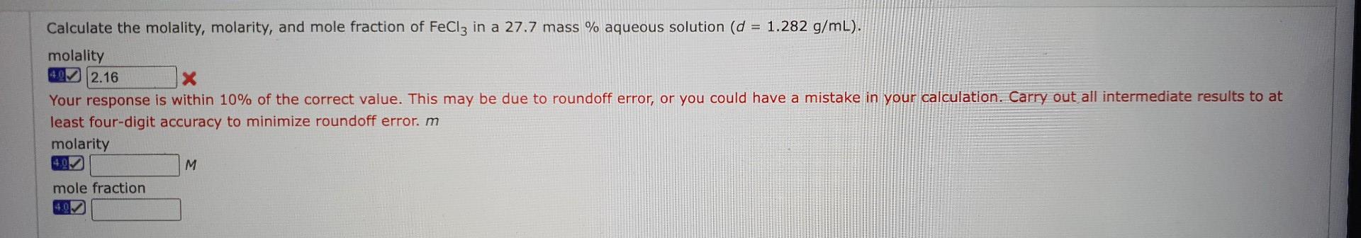 Calculate The Molality Molarity And Mole Fraction Of Fecl3 In A 27 7 Mass Aqueous Solution D 1 282 G Ml Molalit 1