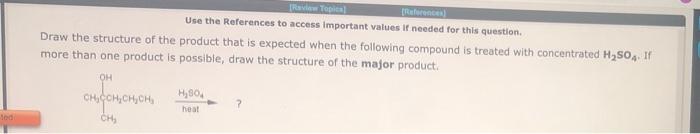 Review Topical References Use The References To Access Important Values If Needed For This Question Draw The Structure O 1