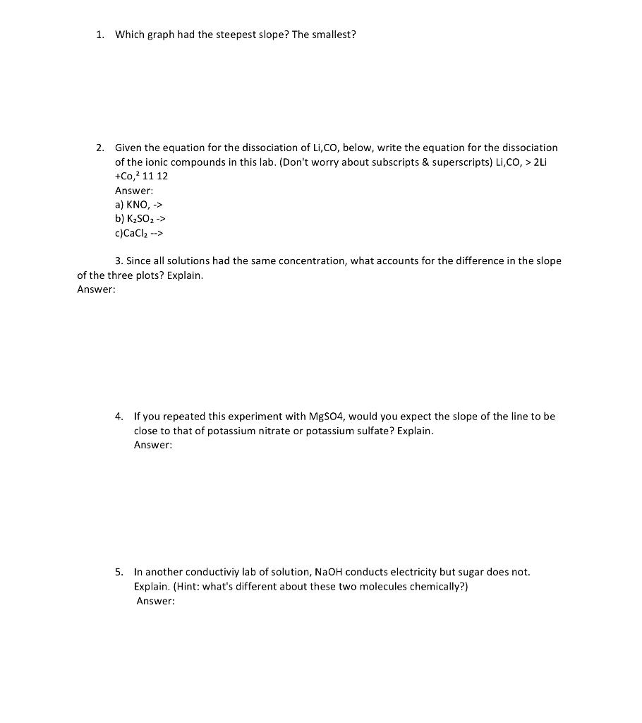 1 Which Graph Had The Steepest Slope The Smallest 2 Given The Equation For The Dissociation Of Li Co Below Write T 1