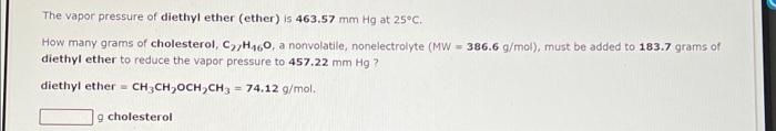 The Vapor Pressure Of Diethyl Ether Ether Is 463 57 Mm Hg At 25 C A Nonvolatile Nonelectrolyte That Dissolves In Di 2