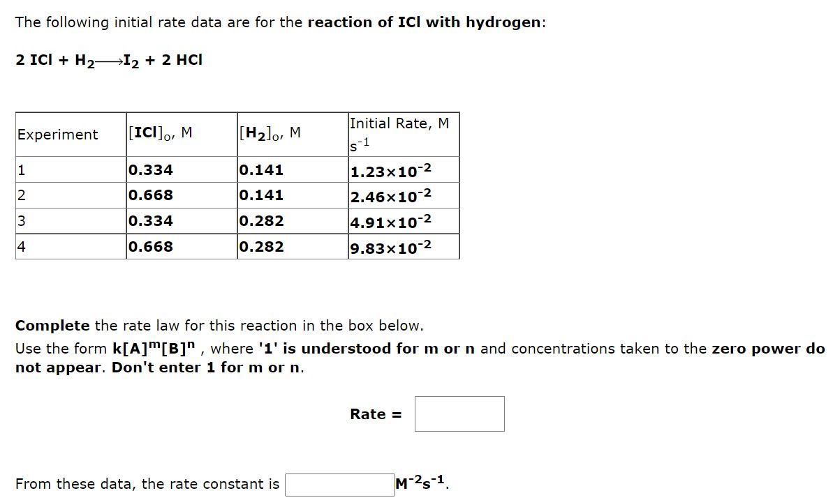 The Following Initial Rate Data Are For The Reaction Of Ici With Hydrogen 2 Ici H2 I2 2 Hci Experiment Ici O M H 1