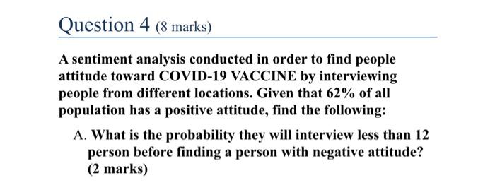 Question 4 8 Marks A Sentiment Analysis Conducted In Order To Find People Attitude Toward Covid 19 Vaccine By Intervie 1
